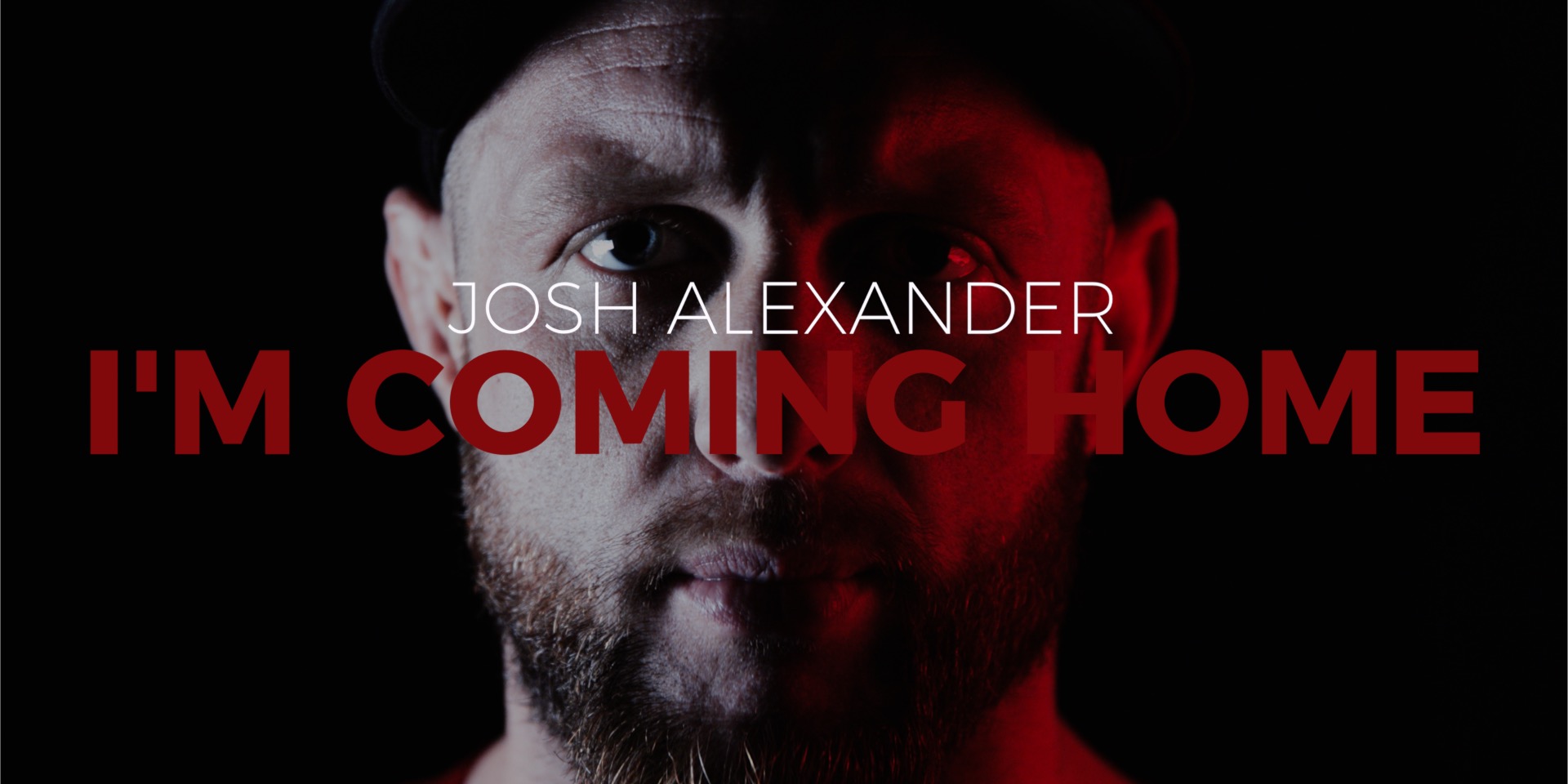 Josh Alexander: I’m Coming Home