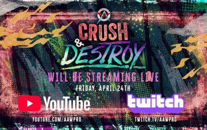 Crush & Destroy will stream LIVE and FREE Friday April 24